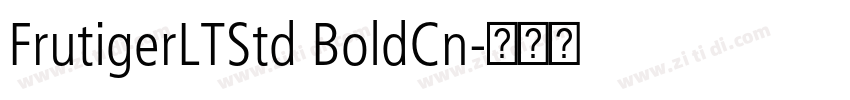 FrutigerLTStd BoldCn字体转换 FrutigerLTStd BoldCn字体转换